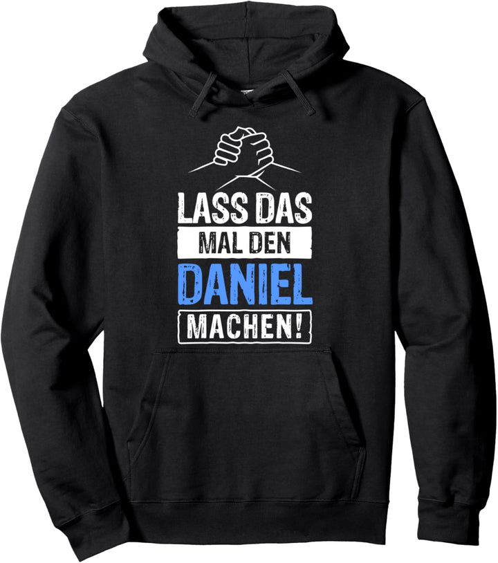 Daniel Namensshirt mit lustigem Spruch Pullover Hoodie
