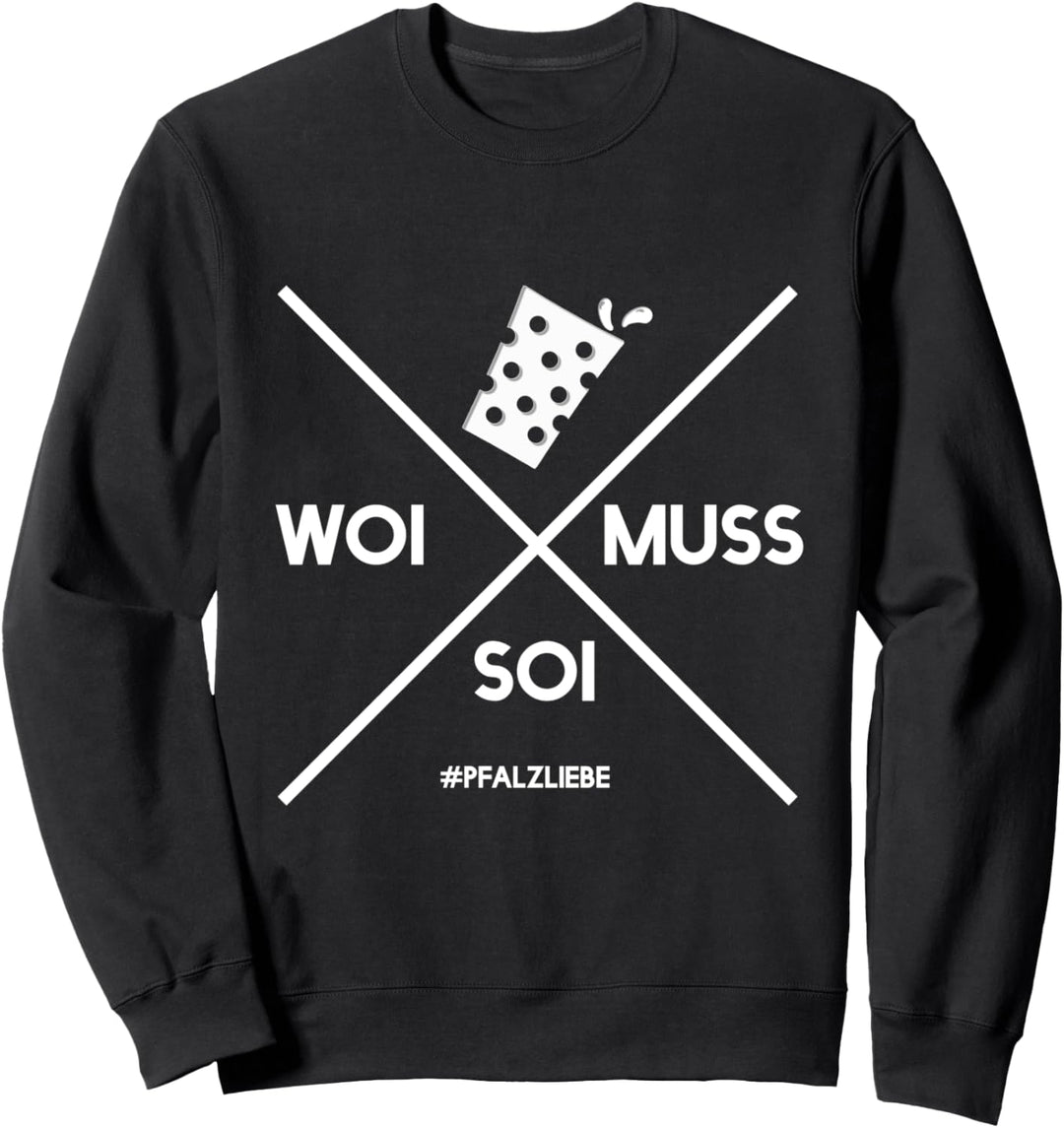 Woi muss soi Pfalz Wein Schorle Pfälzer Sweatshirt