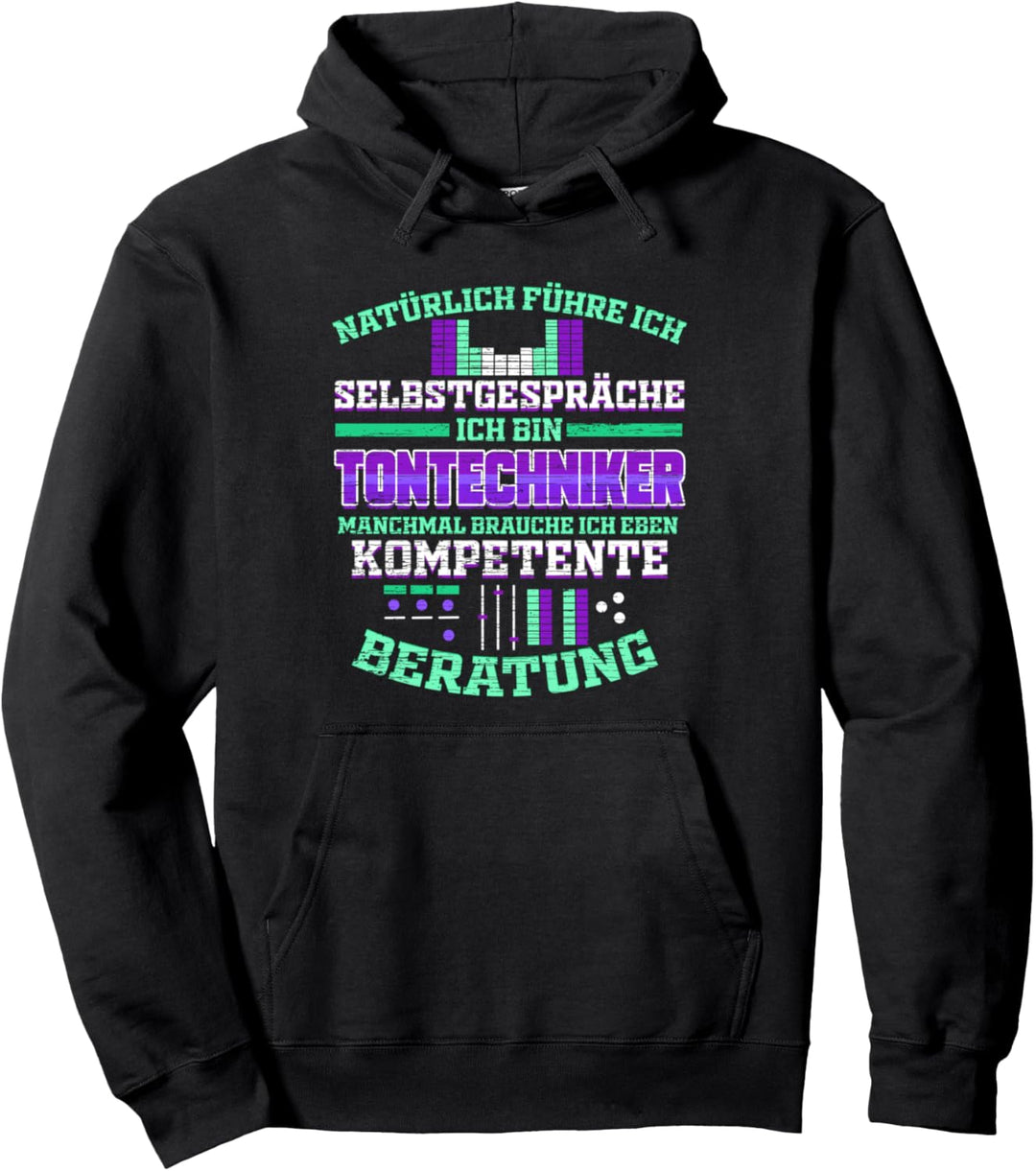 Natürlich führe ich Selbstgespräch ich bin Tontechniker Pullover Hoodie