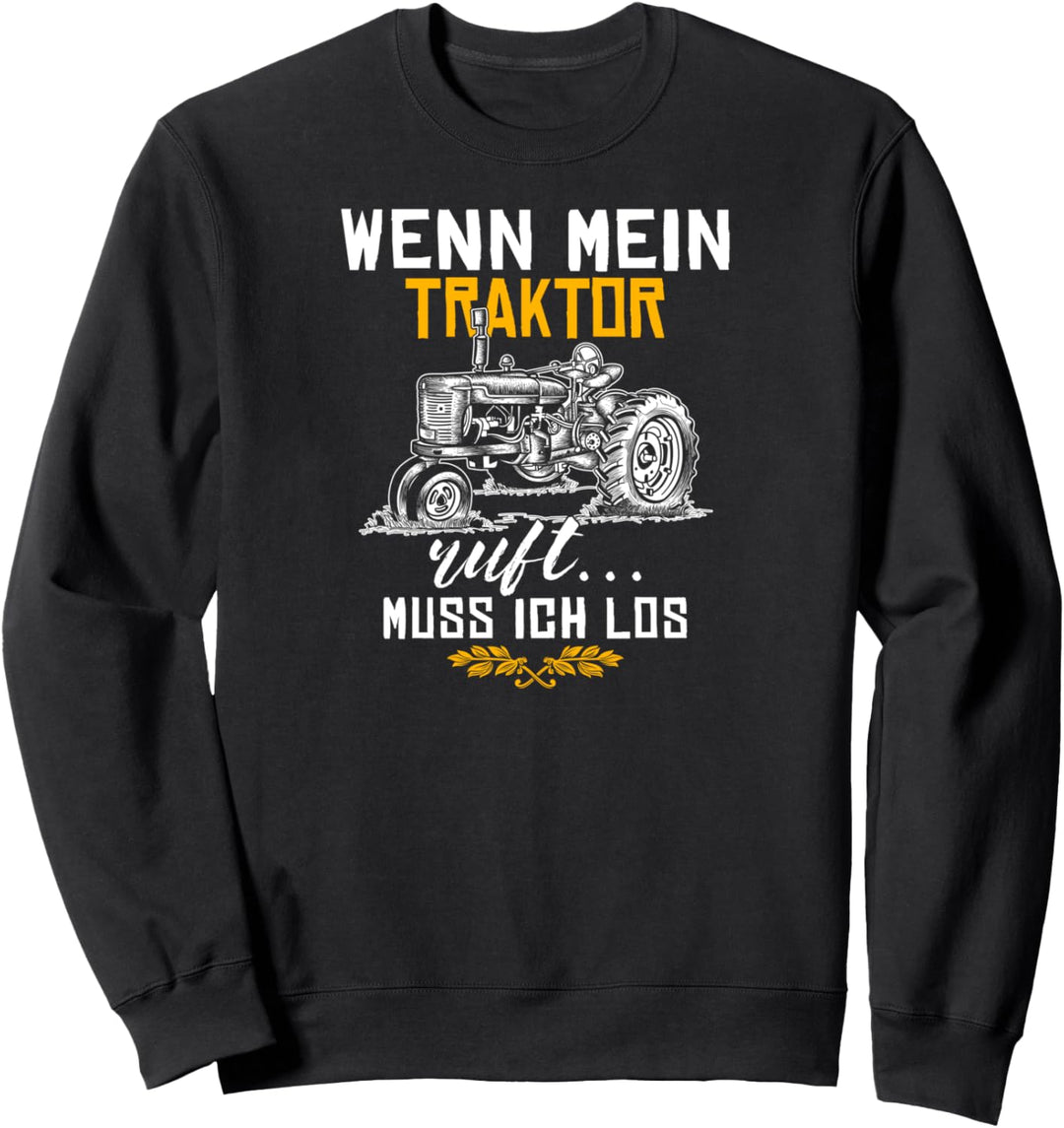 Traktor Landwirt Geschenk Motiv mit Spruch Bauer Agrarstarz Sweatshirt