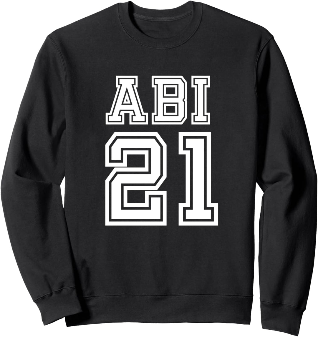 ABI 21 Lustiges Abi Abitur 2021 Abiturient Sweatshirt