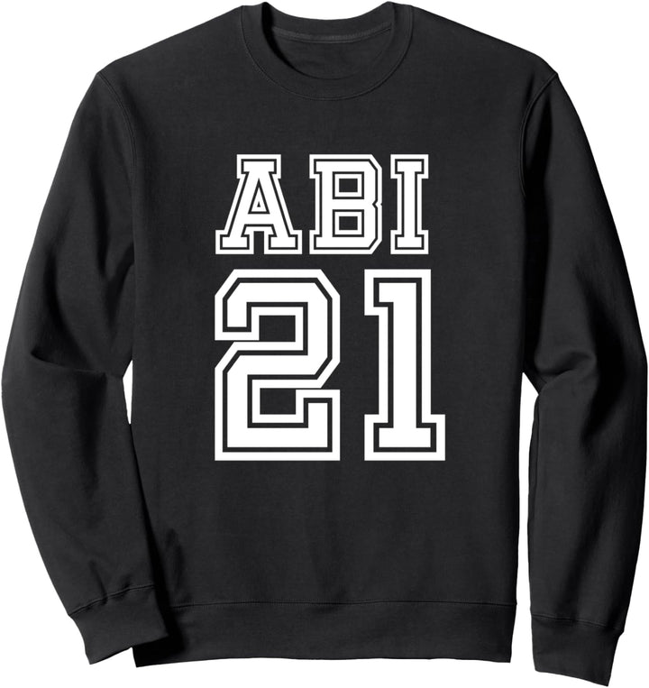 ABI 21 Lustiges Abi Abitur 2021 Abiturient Sweatshirt