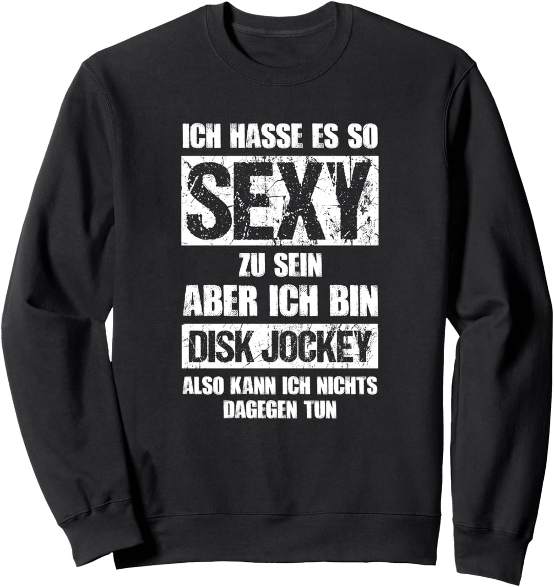 Sexy Disk Jockey - Zubehör Lustig Deko DJ Sweatshirt