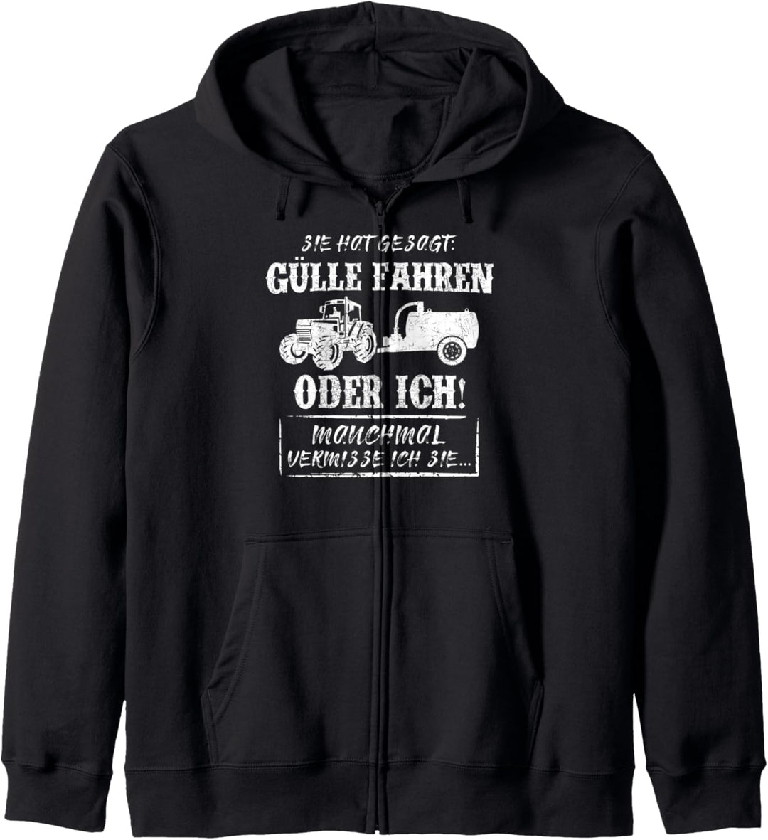 Landwirt Trecker Agrar Spruch Bauer Gülle fahren oder ich Kapuzenjacke