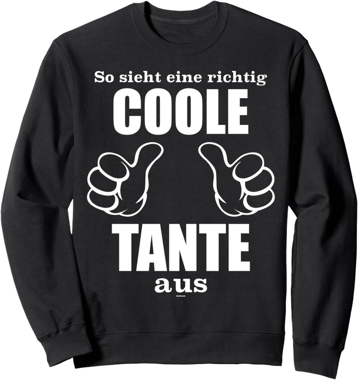 Geschenk für werdende Tanten - So sieht eine coole Tante aus Sweatshirt