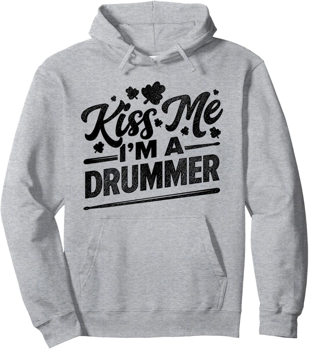 Kiss Me I'm A Drummer Band Member Musiker Schlagzeug Instrument Pullover Hoodie
