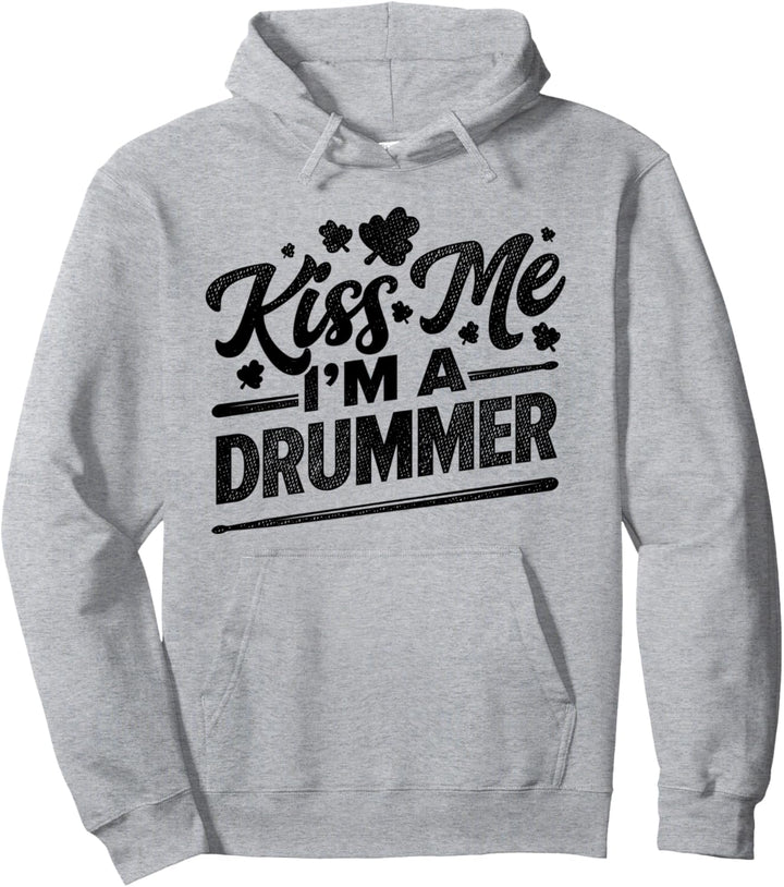 Kiss Me I'm A Drummer Band Member Musiker Schlagzeug Instrument Pullover Hoodie