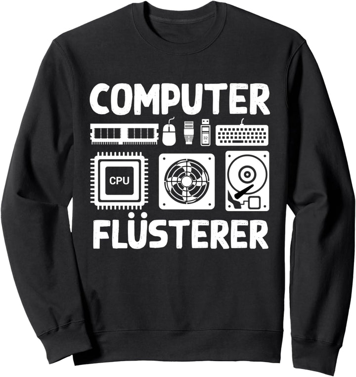 Informatiker Coding - Programmieren Computer Flüsterer Sweatshirt