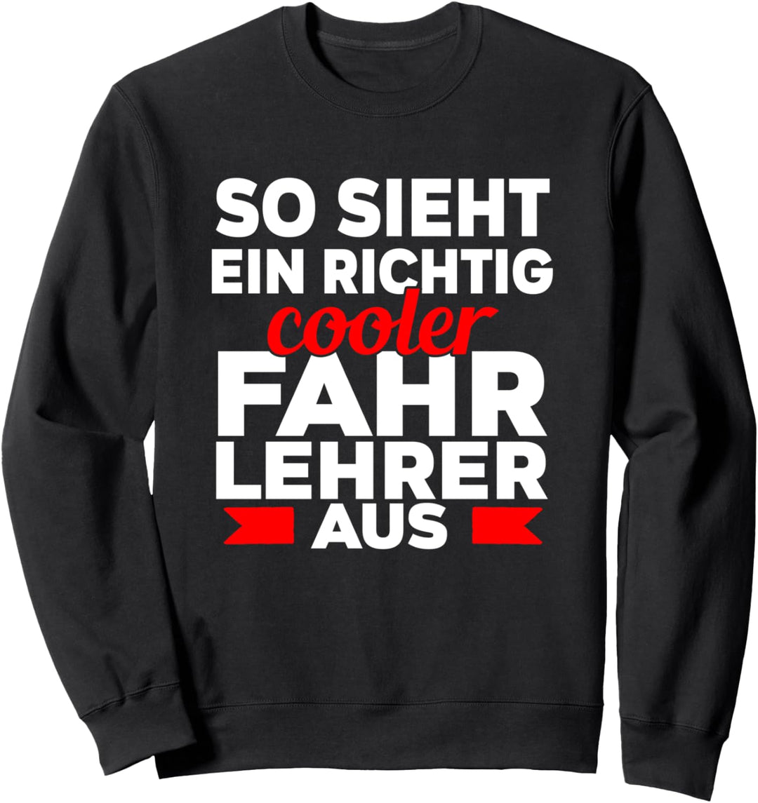 Fahrschullehrer Fahrschule Bester Fahrlehrer Sweatshirt