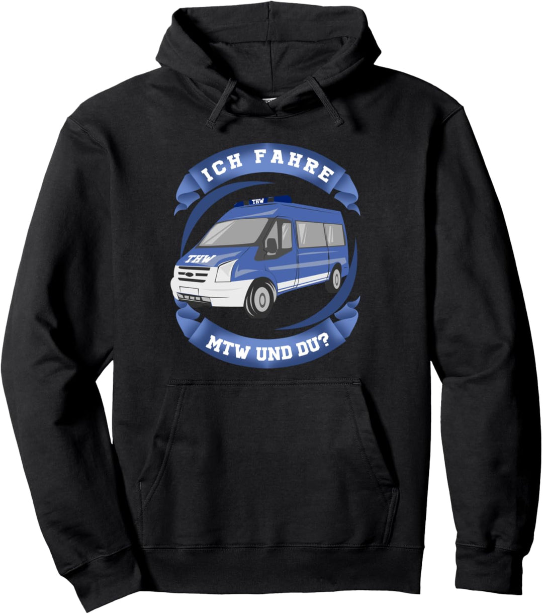 Ich fahre MTW und du? THW Mannschaftstransportwagen Pullover Hoodie