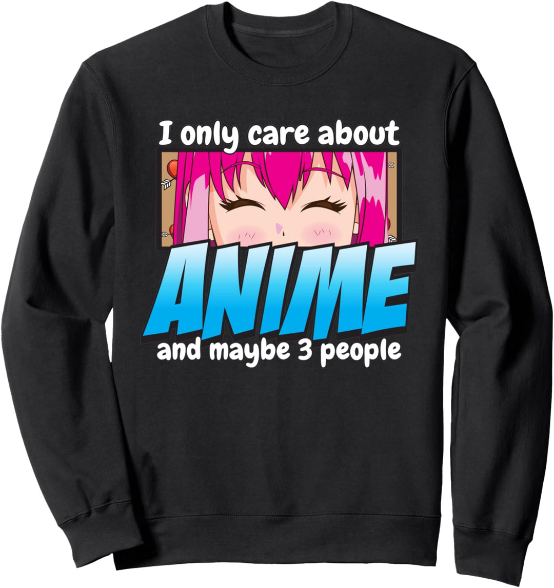 I Only Care About Anime - Cute Kawaii Anime Girl Eyes Sweatshirt