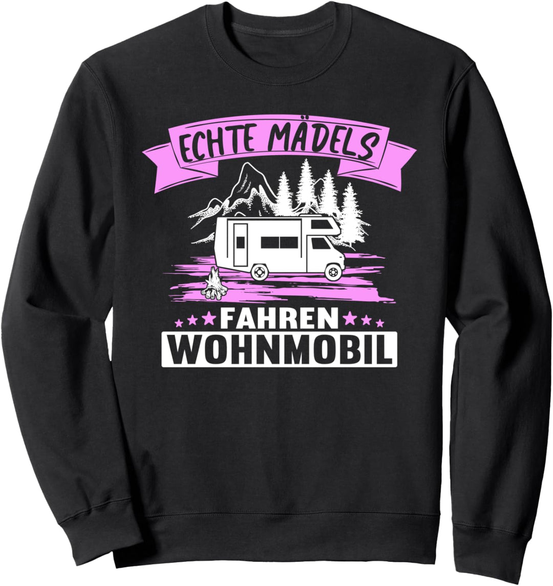 Echte Mädels fahren Wohnmobil Campervan Campingplatz geboren Sweatshirt