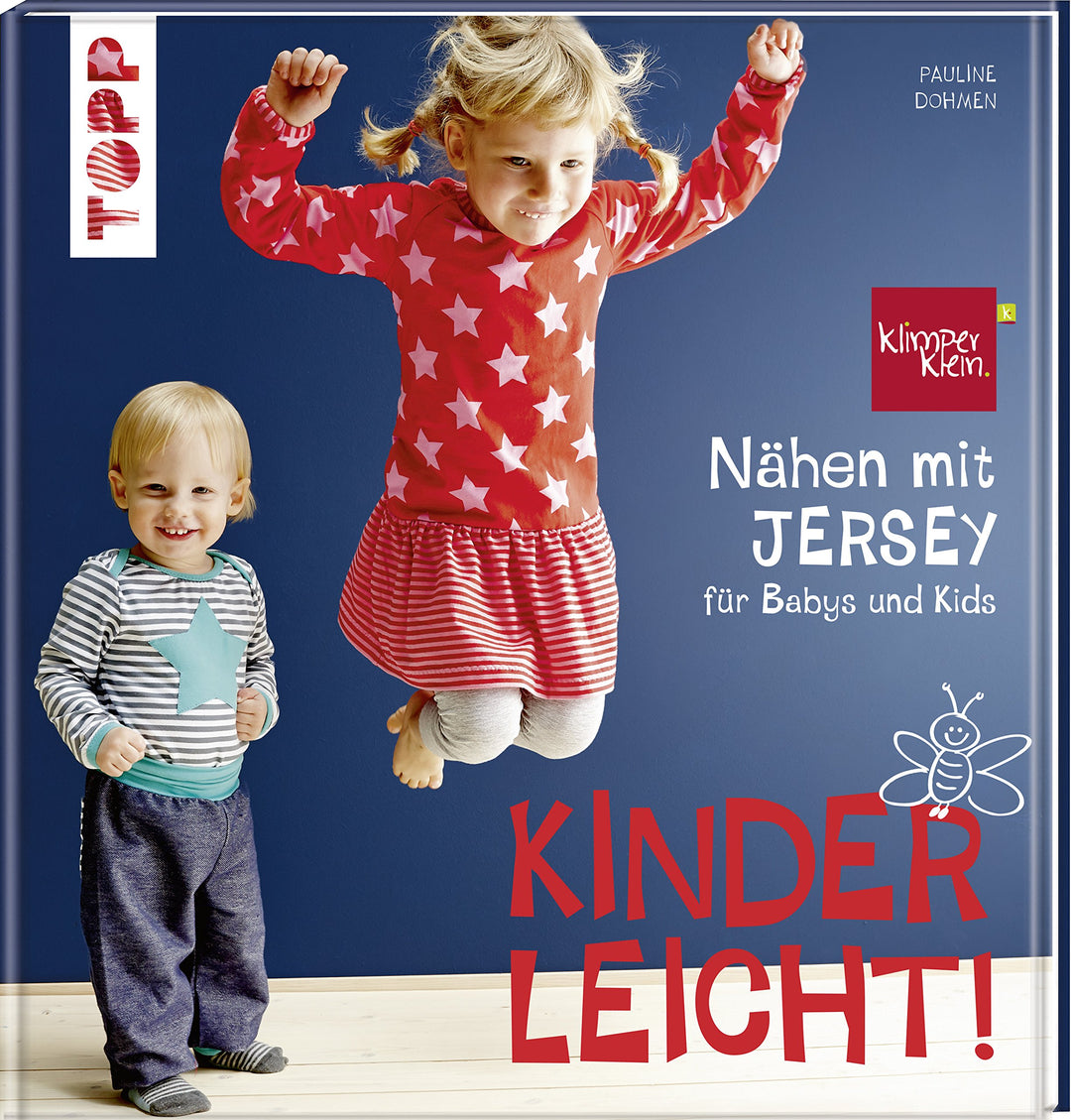 Nähen mit JERSEY - kinderleicht!: für Babys und Kids von 0 bis 8 Jahren. Mit ausführlichem Grundkurs