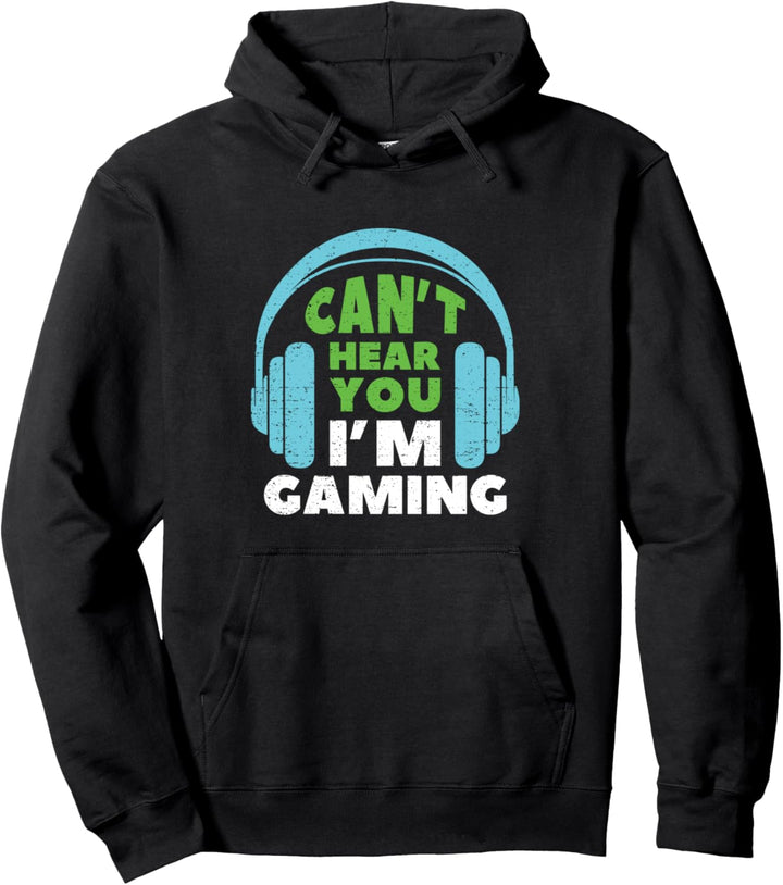 Can't Hear You I'm Gaming Lustiges Videospieler Gaming Gear Pullover Hoodie