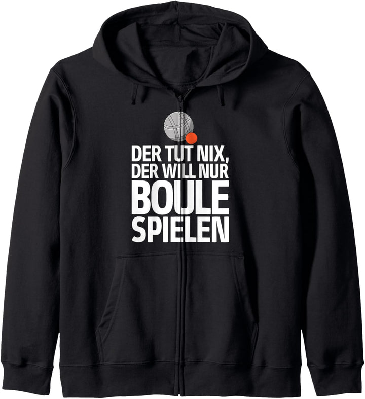 Der tut nix der will nur Boule spielen Petanque Boule Kapuzenjacke