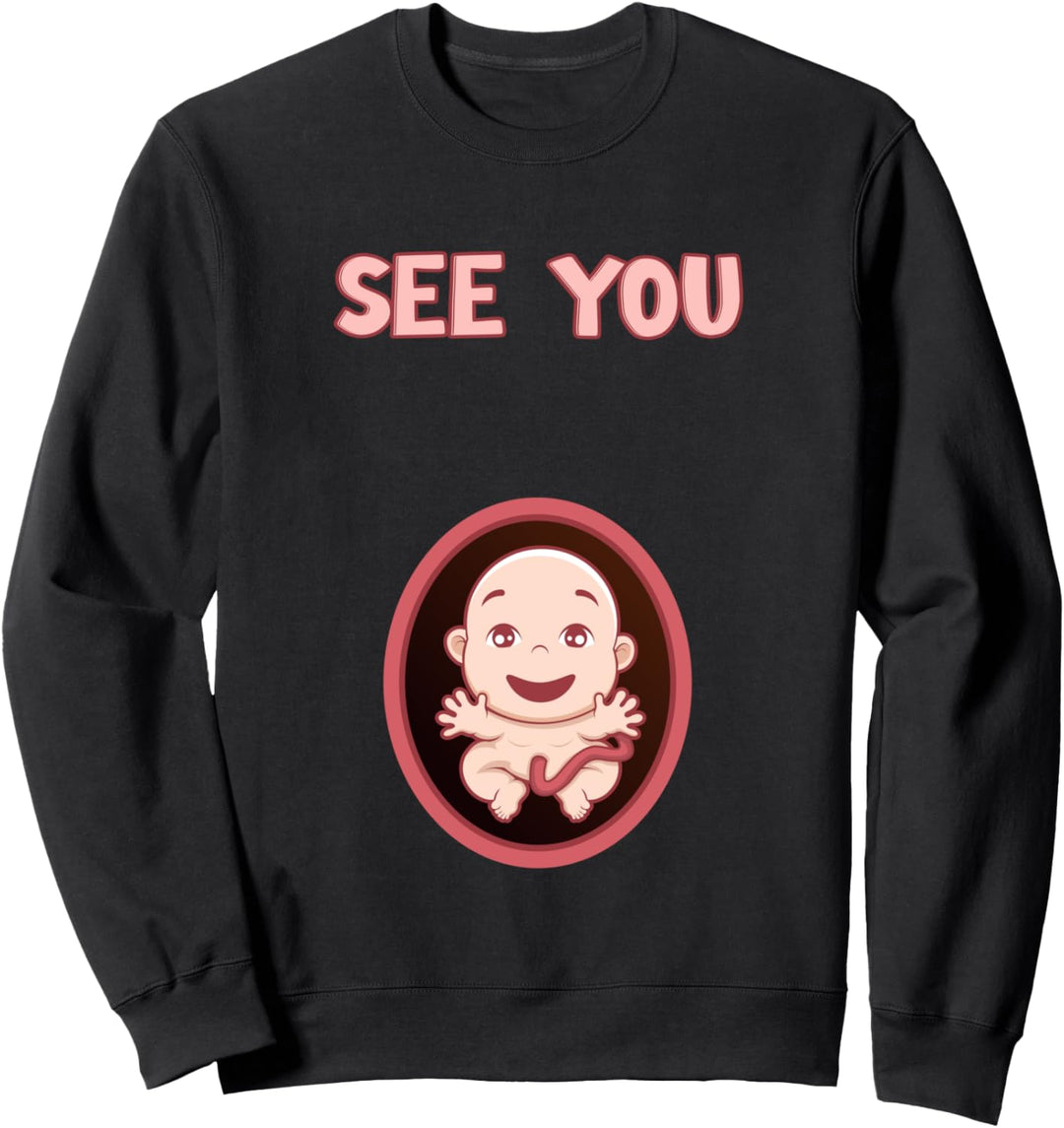 Lustiger Spruch "See You Expecting Mom" Schwangerschaft Sweatshirt