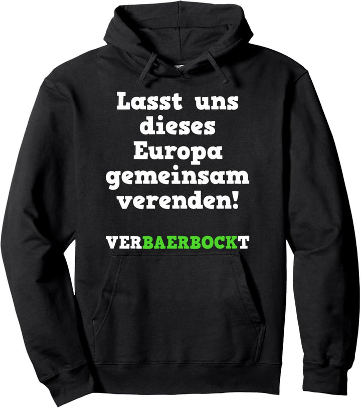 Europa Baerbock Zitat Pullover Hoodie
