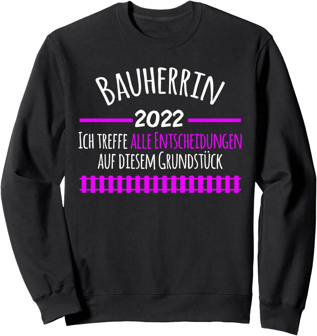 Bauherrin 2022 lustiges Design zum Spatenstich Sweatshirt