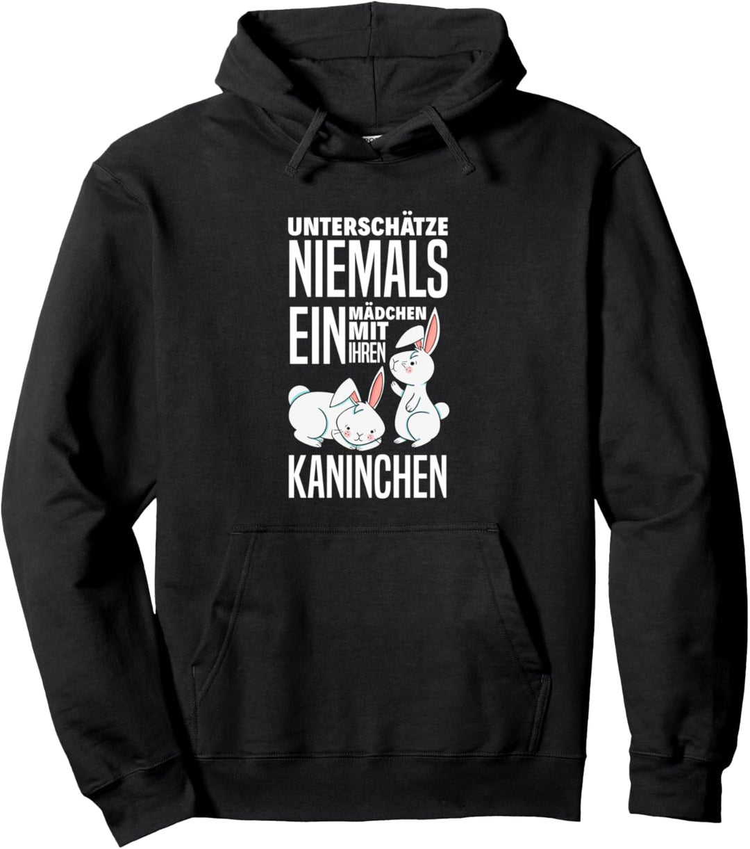 Unterschätze Niemals Ein Mädchen Mit Ihren Kaninchen Pullover Hoodie