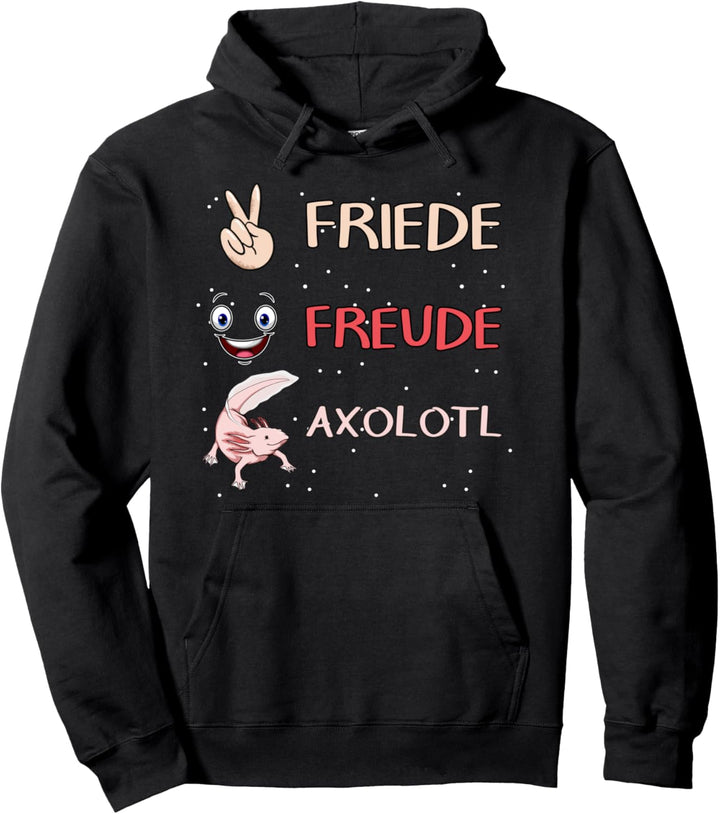 Axolotl Sachen Friede Freude Axolotl Pullover Hoodie