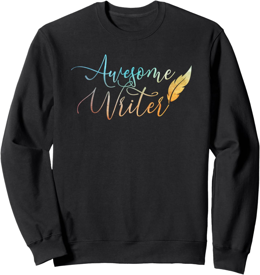 Awesome Writer Funny Writer Zitat Sweatshirt