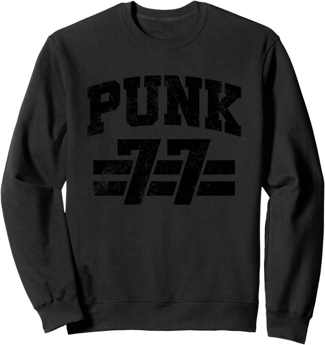 Punk 77 1977 Punk Rock Sweatshirt