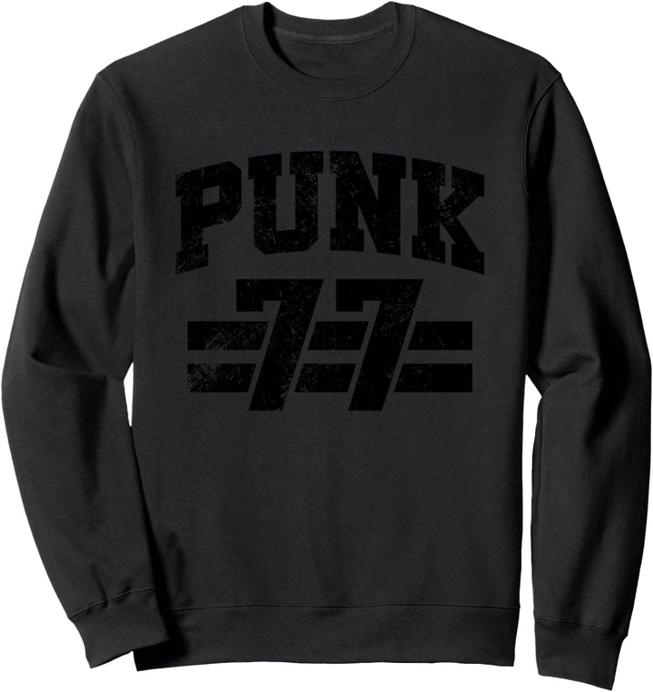 Punk 77 1977 Punk Rock Sweatshirt