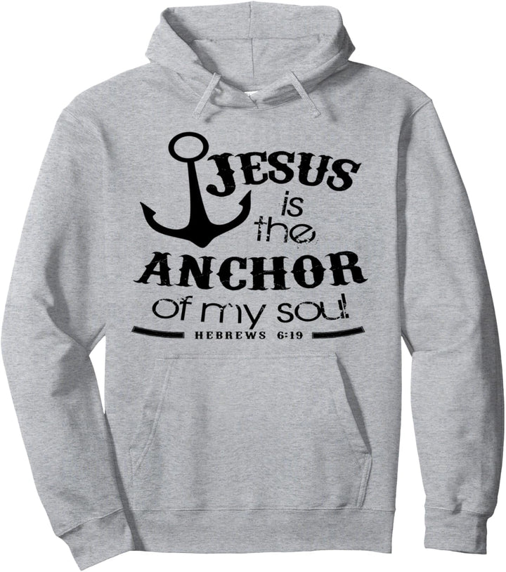 Jesus is the Anchor for my Soul - Christian Faith Bibel Pullover Hoodie