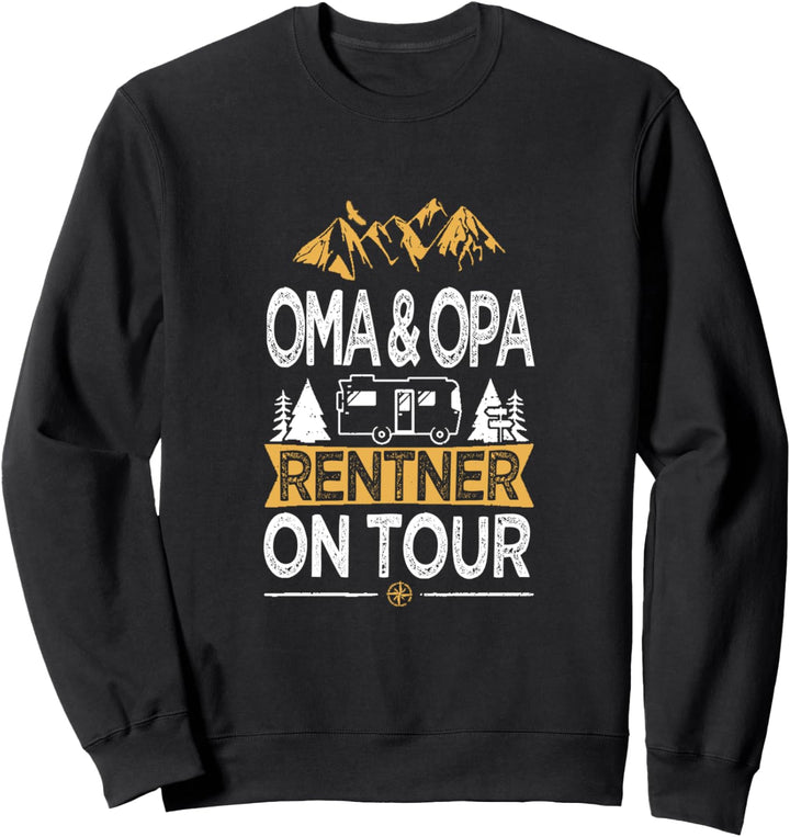 Opa und Oma Rentner On Tour T Shirt Camping Wohnmobil Van Sweatshirt