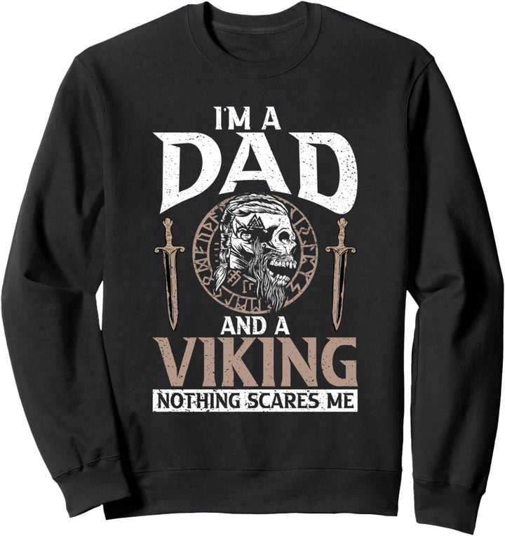 Ich bin ein Vater und ein Wikinger, nichts macht mir Angst Odin Nordic Viking Sweatshirt