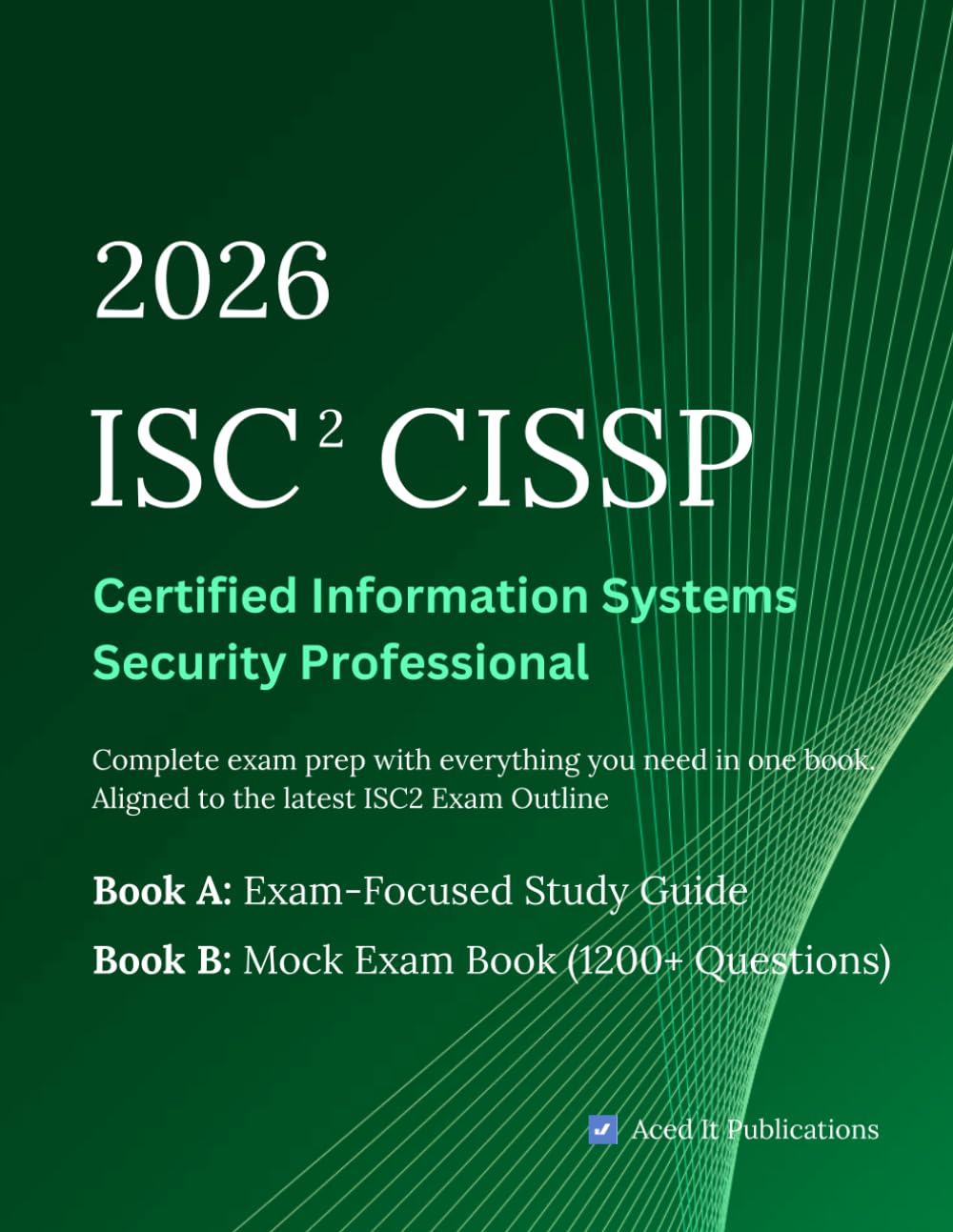 CISSP Certified Information Systems Security Professional Complete Study Guide and Practice: Exam-Fo