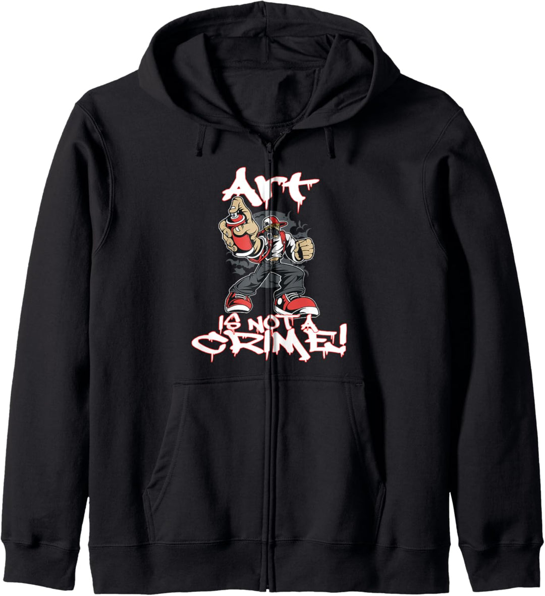 Art is not a Crime Graffiti Street art Sprayer Kapuzenjacke