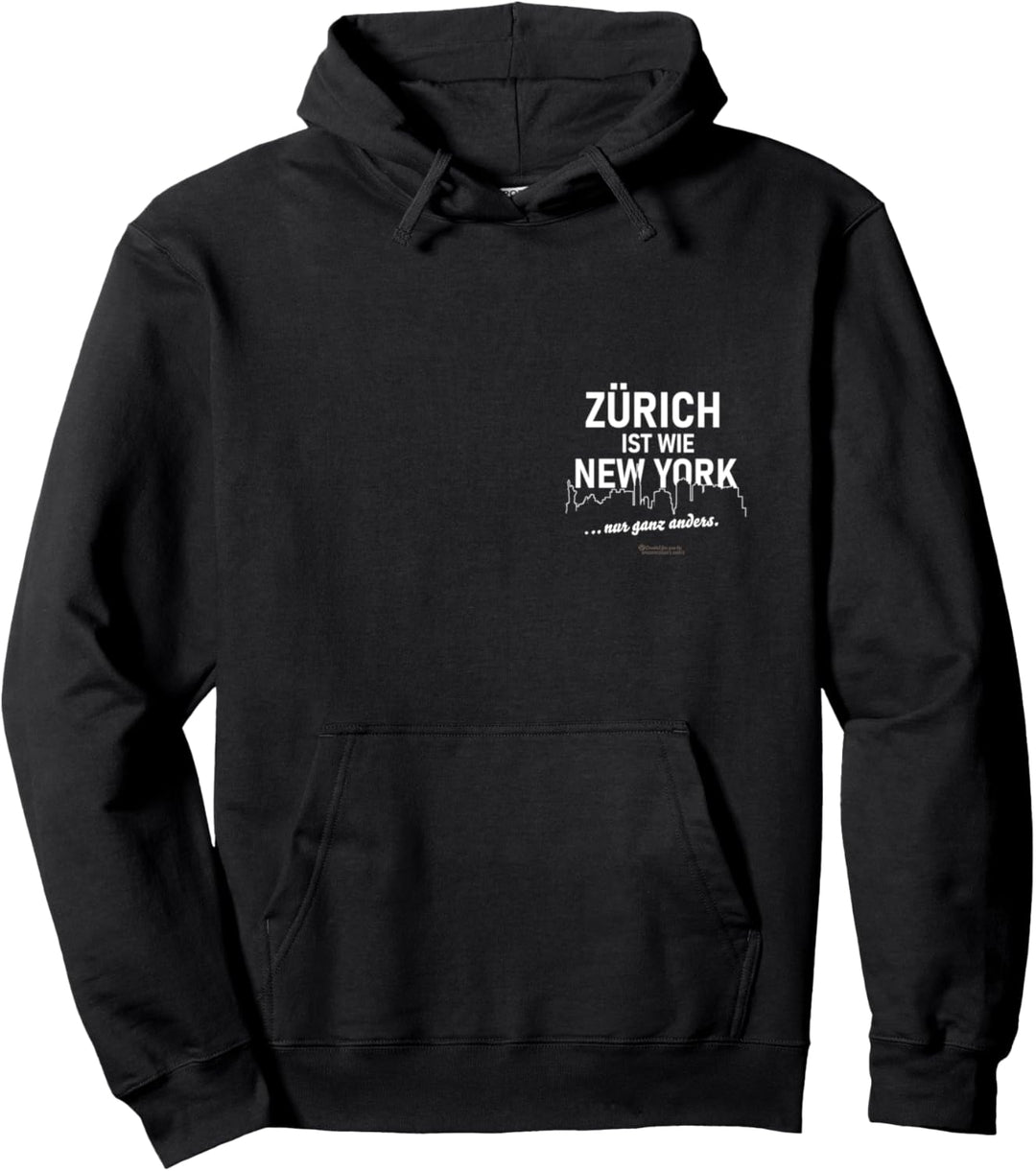Zürich ist wie New York ... nur ganz anders Zürich Pullover Hoodie