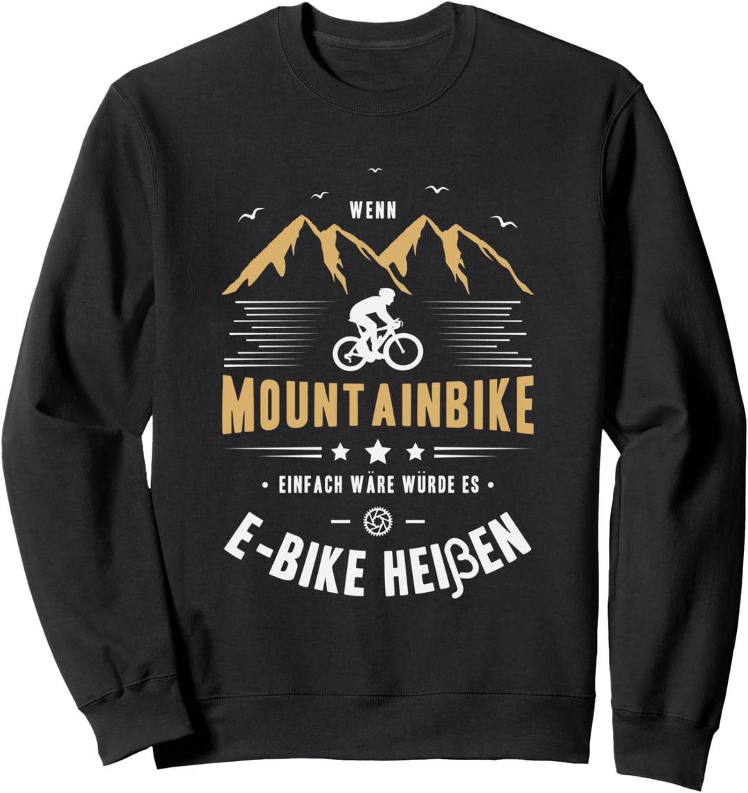 Mountainbike Motiv Herren Lustig Sprüche Fahrrad Motiv Frau Sweatshirt