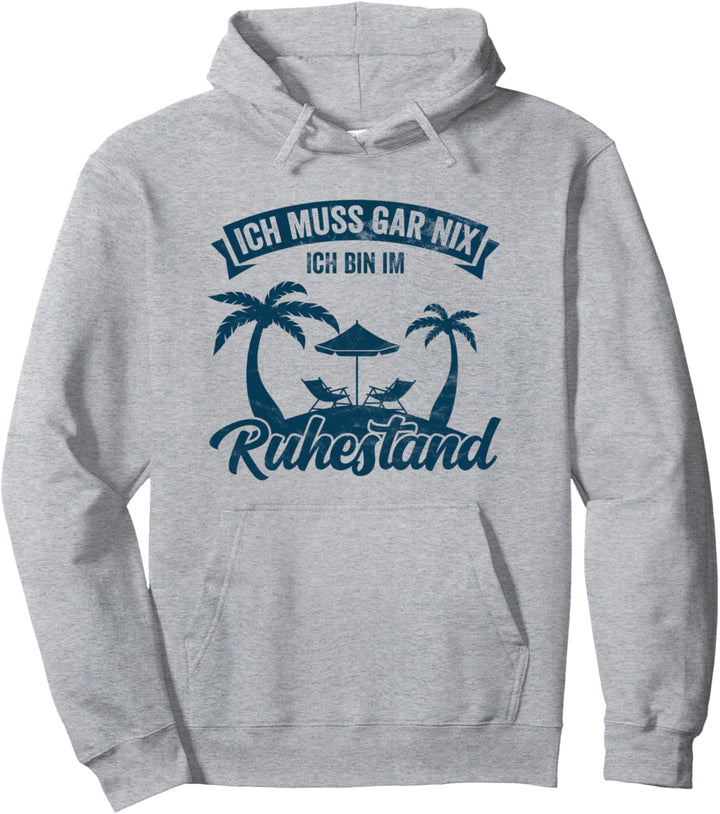 Rentner Ich bin im Ruhestand Pension Ruhestand Geschenk Pullover Hoodie
