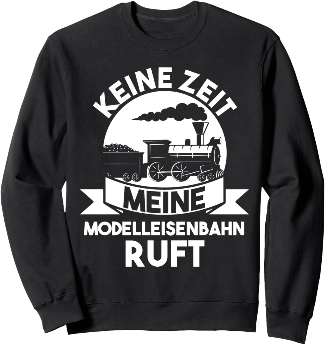Modelleisenbahn Modellbau Eisenbahn Sweatshirt