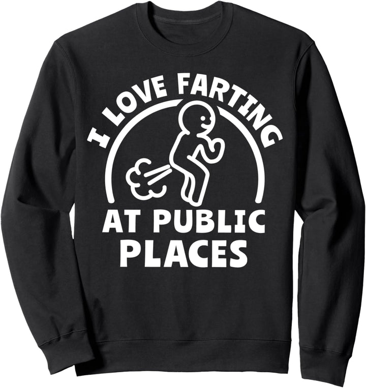 I Love Farting Furz Ich Liebe Furzen Sweatshirt