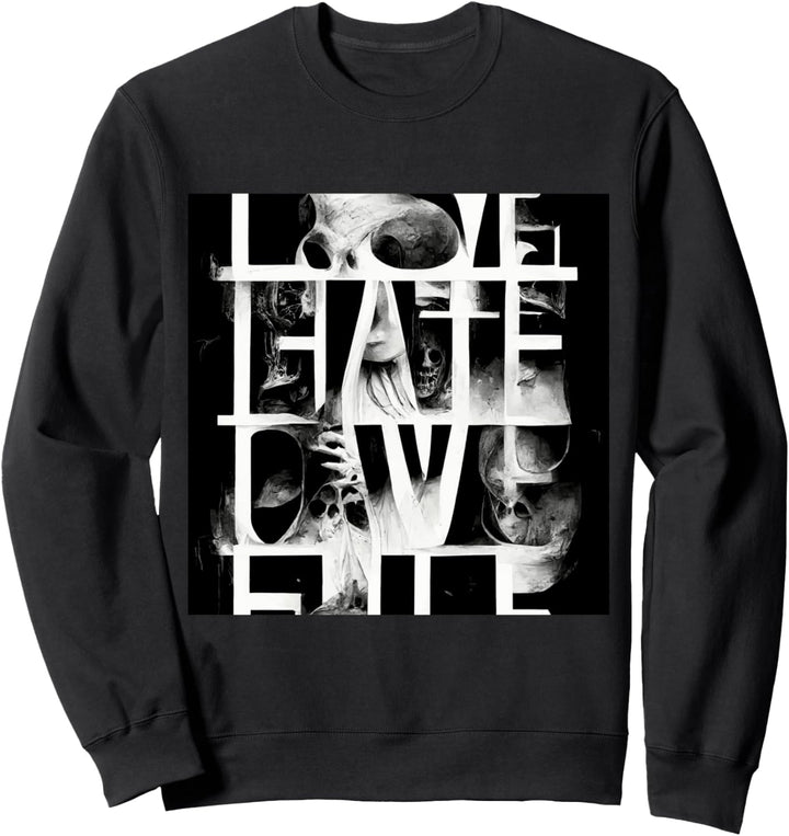 Hate Love Sweatshirt