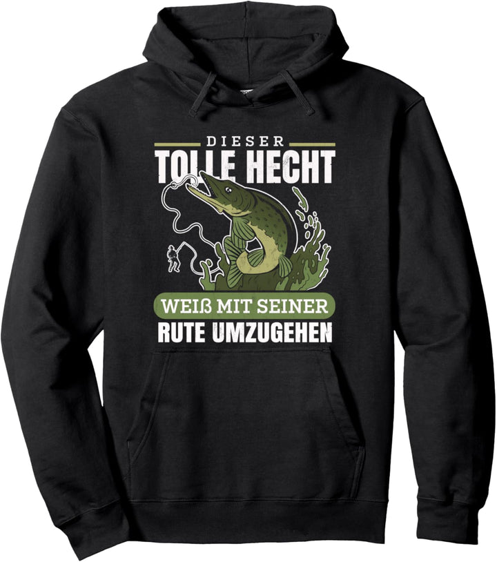 Dieser Tolle Hecht Weiss Mit Seiner Rute Umzugehen Angler Pullover Hoodie