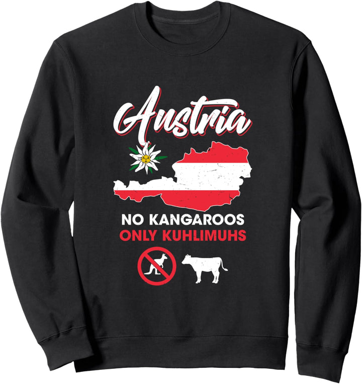 No Kangaroos In Austria - Keine Kängurus Österreicher Sweatshirt
