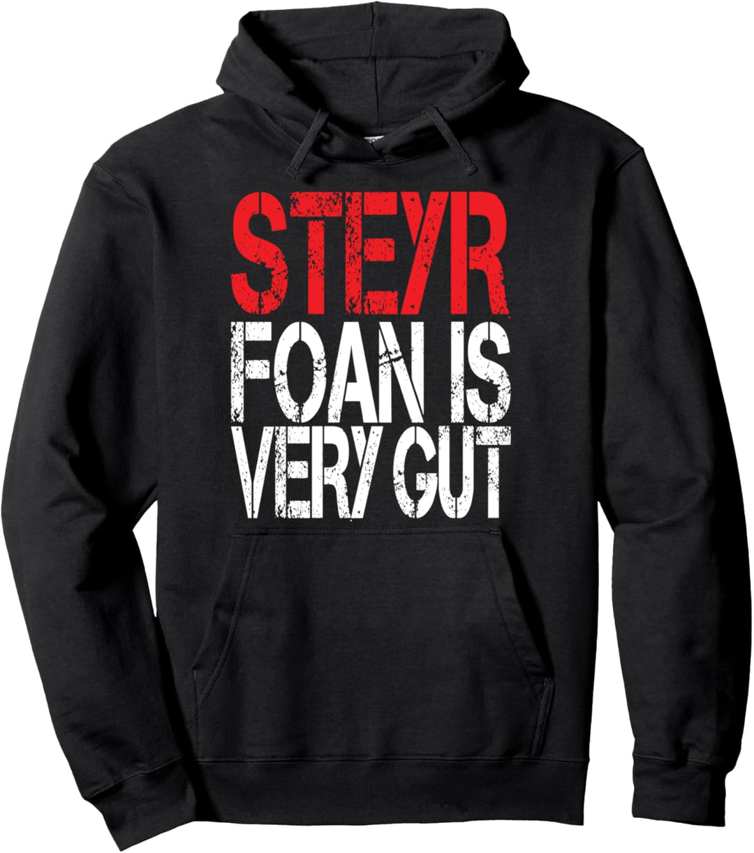 Steyr Foan Is Very Gut Landwirtschaft Beruf Bauer Landwirt Pullover Hoodie