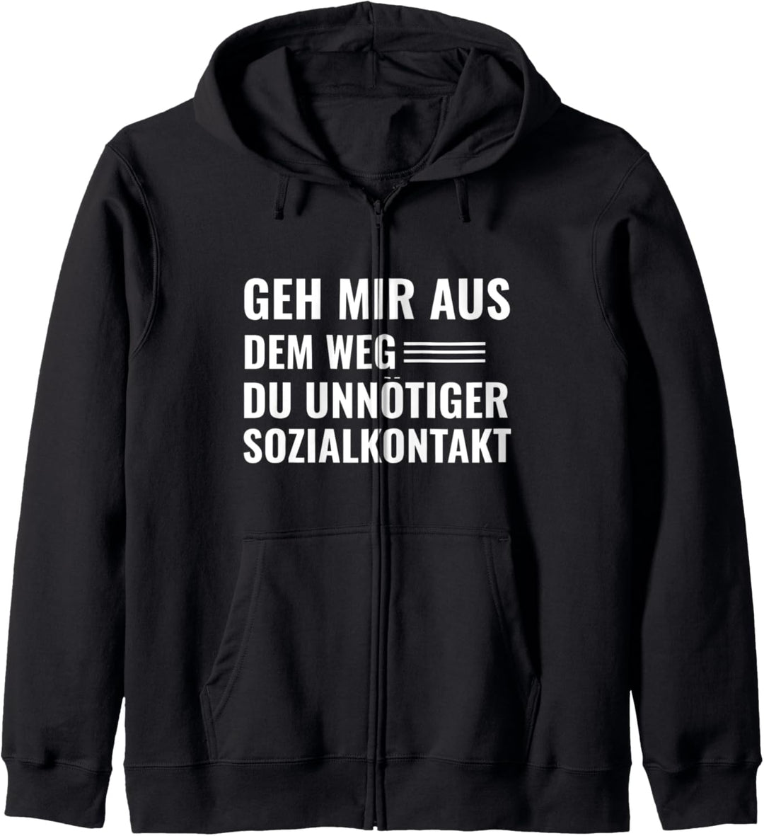 Geh Mir Aus Dem Weg Du Unnötiger Sozialkontakt - Lustiges Kapuzenjacke