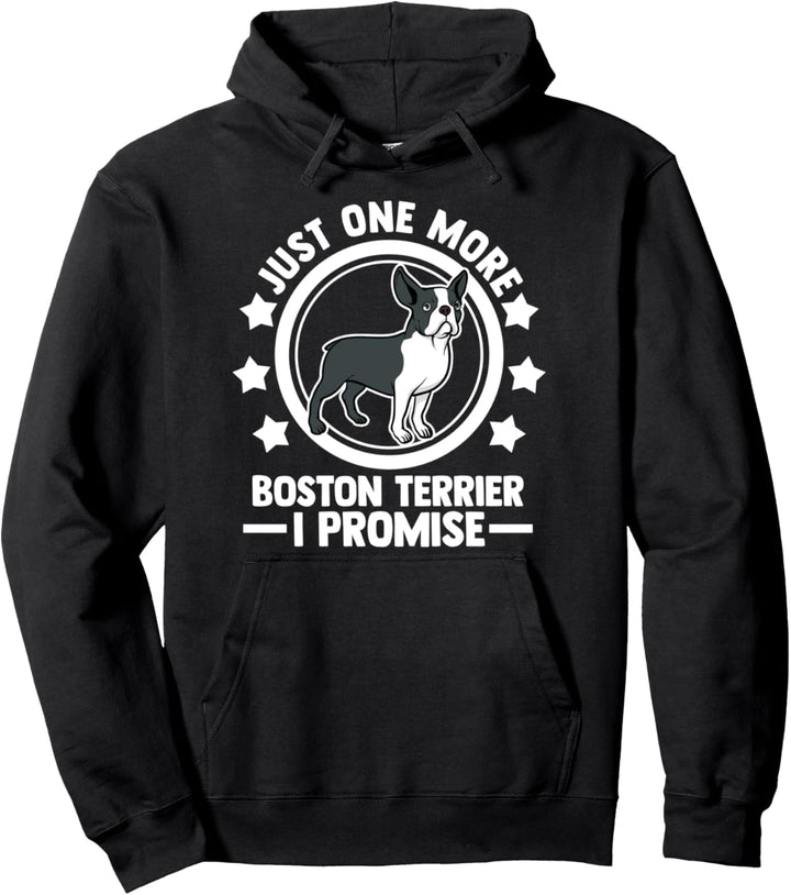 Nur noch ein Boston Terrier Boston Terrier Pullover Hoodie