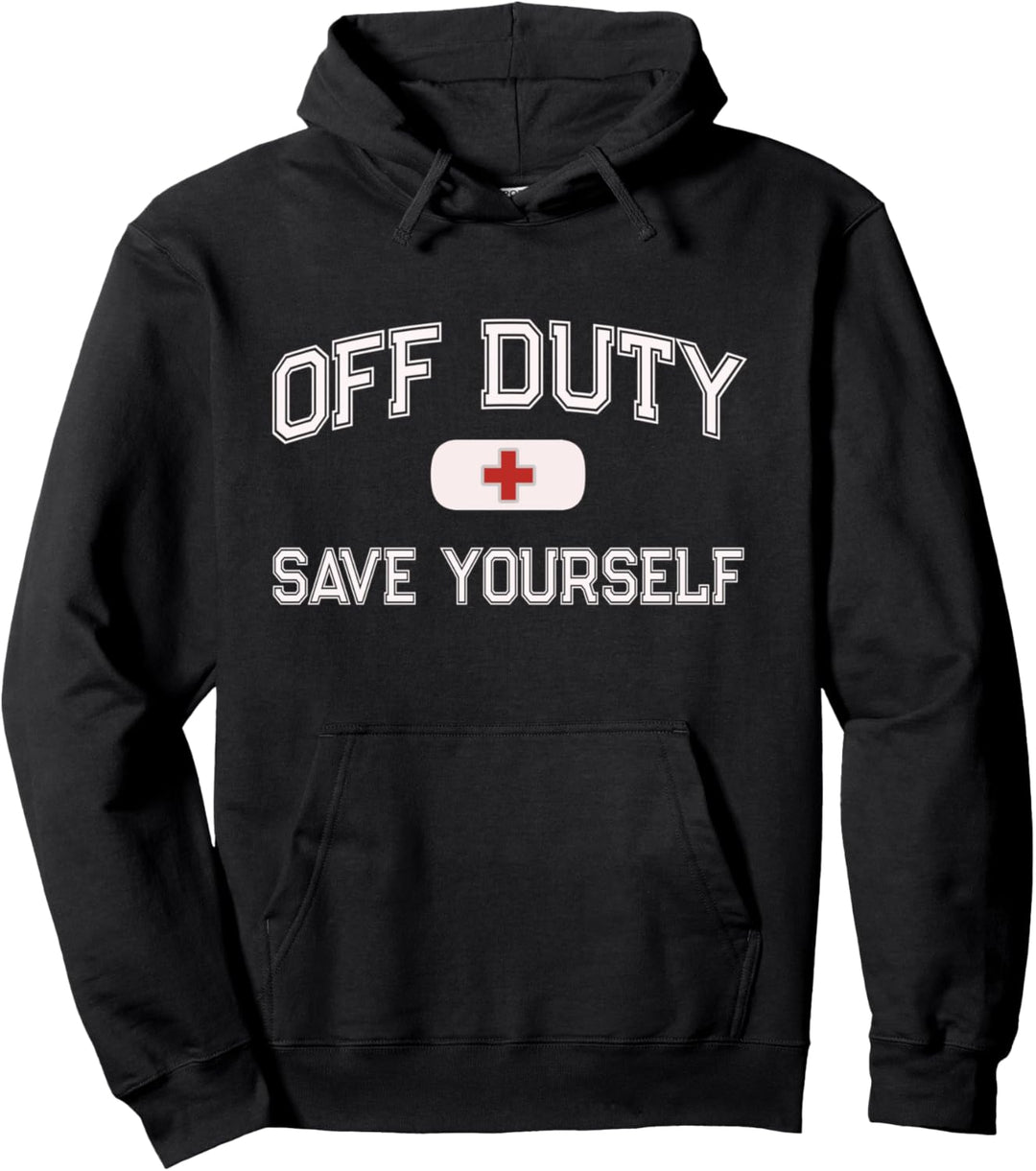 Funny Off Duty Nurse Rave Yourself First Aider EMT EMS Medic Pullover Hoodie