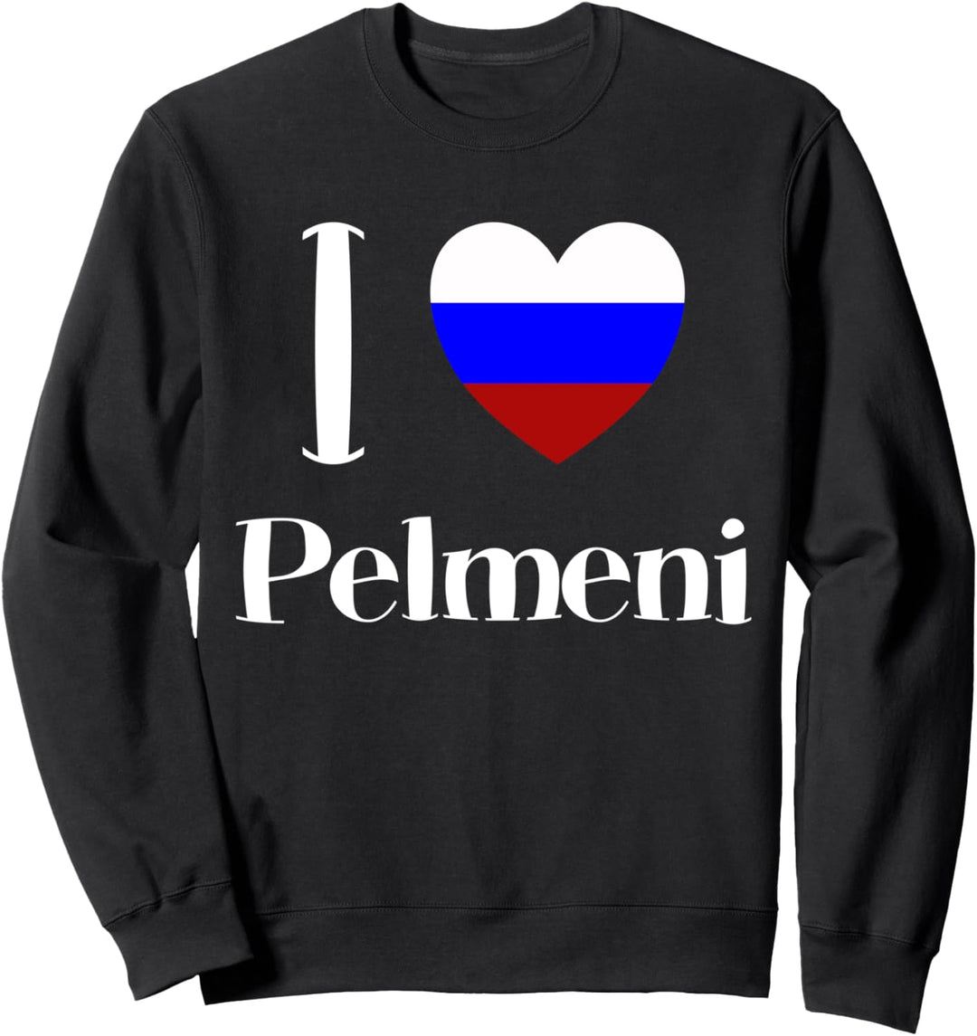 I Love Pelmeni Russland Teigtaschen Essen UdSSR CCCP Russia Sweatshirt