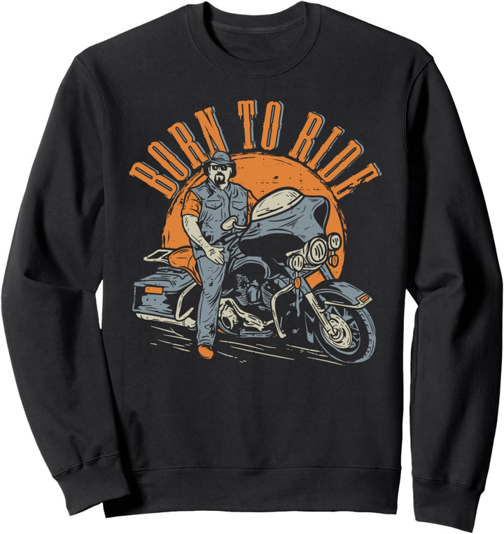 Born To Ride Motorrad Motorradfahrer Biker Geschenk Sweatshirt