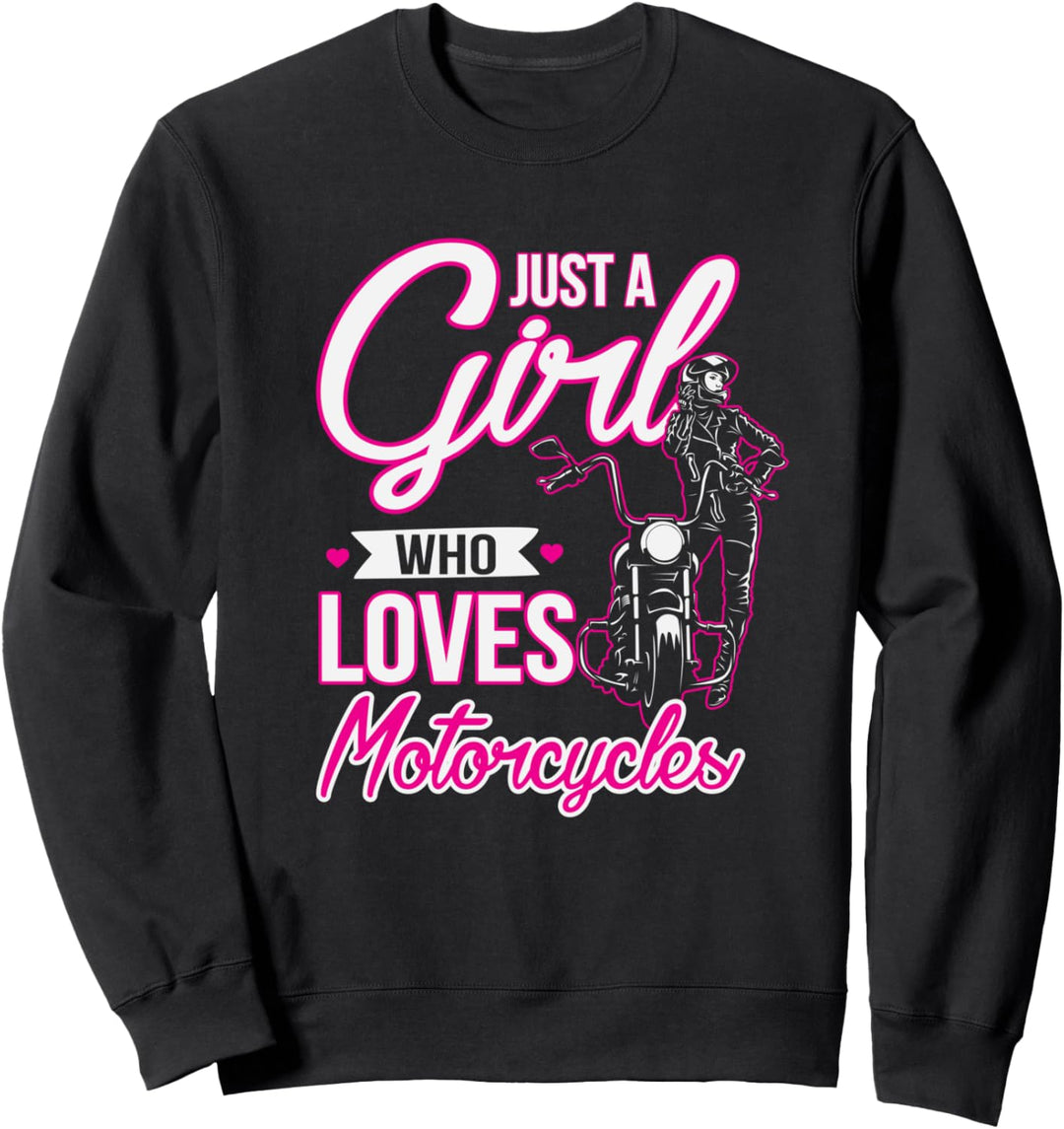 Just A Girl Who Loves Motorcycles Sweatshirt