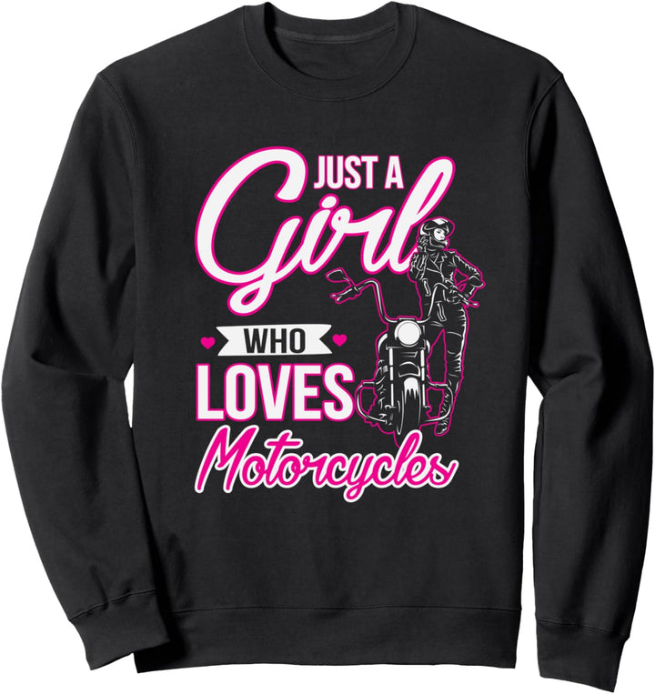 Just A Girl Who Loves Motorcycles Sweatshirt