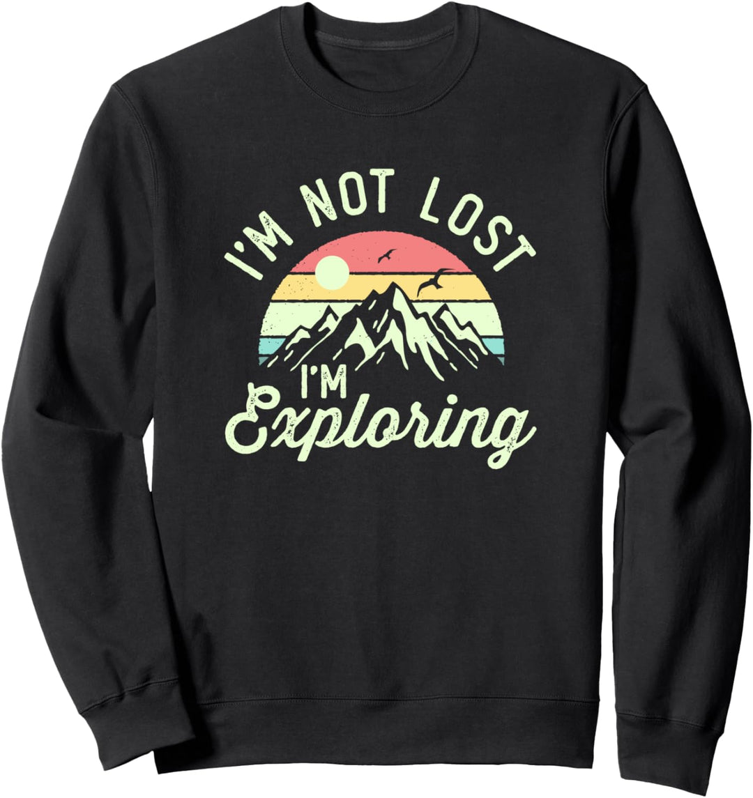 Ich bin nicht verloren, ich erforsche Camping Wanderung Vintage Sunset Sweatshirt