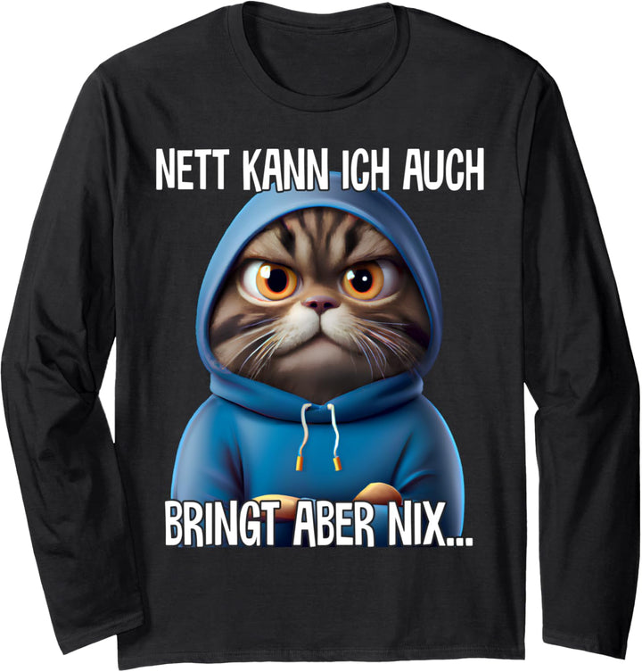 Nett kann ich auch Spruch Lustig Witzig Katze Fun Geschenk Langarmshirt